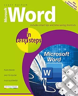 Microsoft Word In Easy Steps:Covers MS... Scott Basham • £7.19