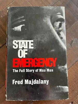 State Of Emergency The Full Story Of Mau Mau HB Fred Majdalany • £15