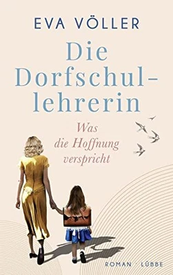 $19.87 • Buy Die Dorfschullehrerin: Was Die Hoffnung V... By Voller, Eva Paperback / Softback