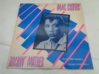 Mac Curtis - Rockin' Mother -  ALBUM ON  RADARSCOPE RECORDS  RAD 22  1979 • £12.50