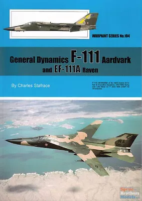 WPT104 Warpaint Books - General Dynamics F-111 Aardvark And EF-111A Raven • $38.59