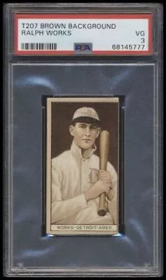 1912 T207 BROWN BACKGROUND RALPH WORKS  PSA 3 Broadleaf Back • $504