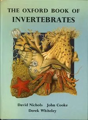 Oxford Book Of Invertebrates Hardcover David Cooke John Nichols • £5.66