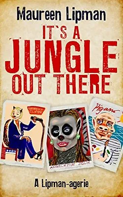 £2.51 • Buy It's A Jungle Out There: A Lipman-Agerie By Maureen Lipman