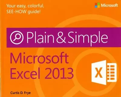 Microsoft Excel 2013 Plain & Simple By  • $4.84