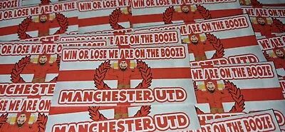 Pack Of 25 10x5cm Man Utd Win Or Lose We Are On The Booze Football Stickers. • £3