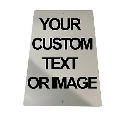 Personalized 12  X 18  Aluminum Metal Sign Customize With Text Or Picture • $24.99