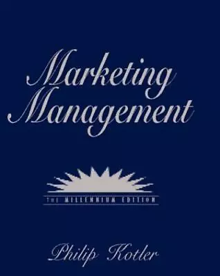 Marketing Management: Millennium Edition By Philip Kotler (1999) Prentice-Hall • $9.99