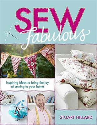 £6.49 • Buy Sew Fabulous: Inspiring Ideas To Bring The Joy Of Sewing T... By Hillard, Stuart