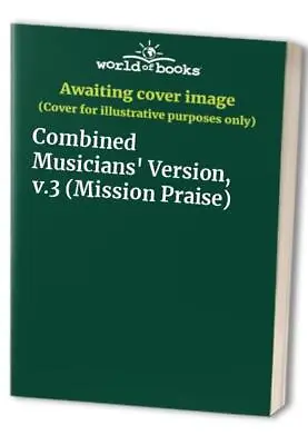 Mission Praise: Combined Musicians' Version V.3 Spiral Bound Book The Cheap • £5.49