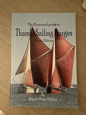 The Illustrated Guide To Thames Sailing Barges Book • £7.99