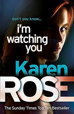 I'm Watching You (The Chicago Series Book 2) By Rose Karen Paperback Book The • £3.49