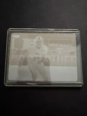 2007 Sage  Robert Meachem 1/1 Printing Plate • $17.99