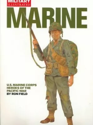 Marine: US Marine Corps - Heroes Of The Pacific War (Military I... By Field Ron • $9.55