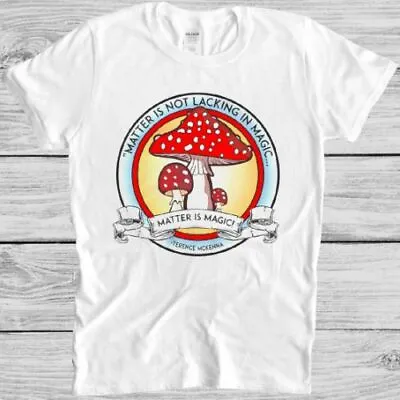 Terence Mckenna T Shirt Magic Mushroom Psychedelic Acid Cool Gift Tee M307 • £6.35