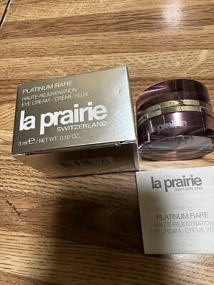 La Prairie Platinum Rare Haute-Rejuvenation Eye Cream 3 Ml./0.1 Oz. Super Fresh. • $97