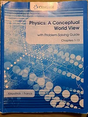 Physics: A Conceptual World View Textbook Cengage Ch. 1-13 • $45