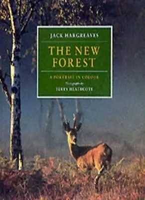 The New Forest: A Portrait In Colour-Jack Hargreaves Terry Heathcote • £3.51