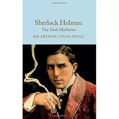 Sherlock Holmes: The Dark Mysteries By Arthur Conan Doyle (Hardcover 2016) • £10.09
