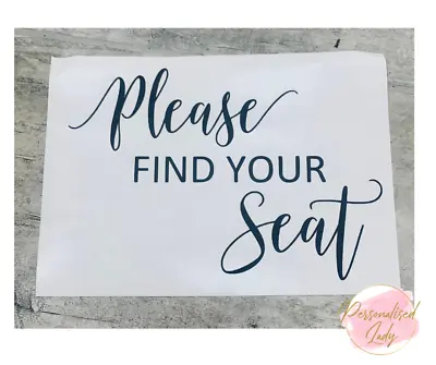 Please Find Your Seat Vinyl Decal| Make Your Own Wedding Sign For Your Guest | • £4