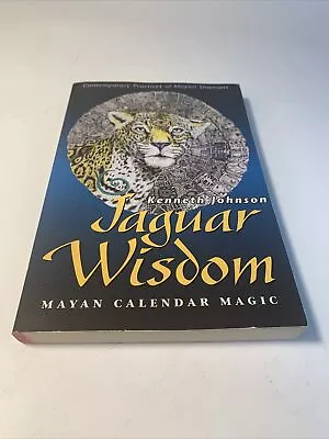 Jaguar Wisdom: Mayan Calendar Magic By Johnson Kenneth Paperback Book The Fast • $59.49