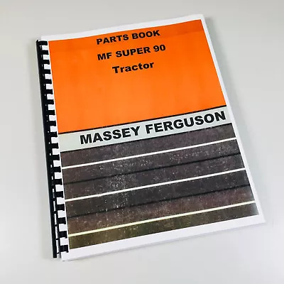 Massey Ferguson Mf Super 90 Tractor Parts Catalog Manual Book Exploded View • $33.97