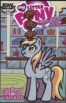 IDW Comics MY LITTLE PONY FRIENDSHIP IS MAGIC #1 Ghost Variant NM! • $11