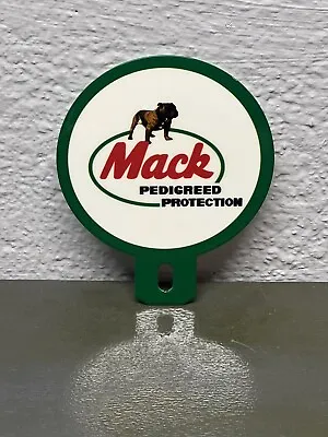 MACK Pedigreed Protection Metal Plate Topper Sign Semi Truck Gas Oil Service • $29.99