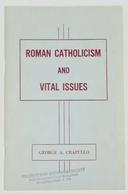 ANTI CATHOLIC Roman Catholicism And Vital Issues (1950) • $27.50