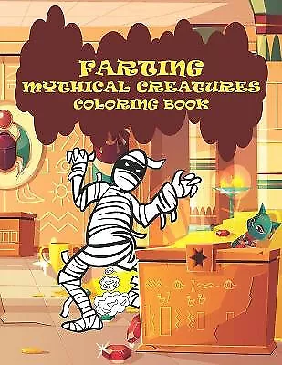 Farting Mythical Creatures Coloring Book: Magical And Monster Fart Coloring B... • £7.80