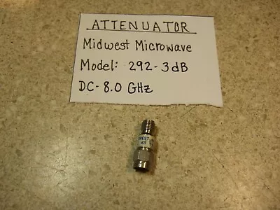 Midwest 292-3 SMA 3dB SMA 8 GHz Attenuator • $9.99