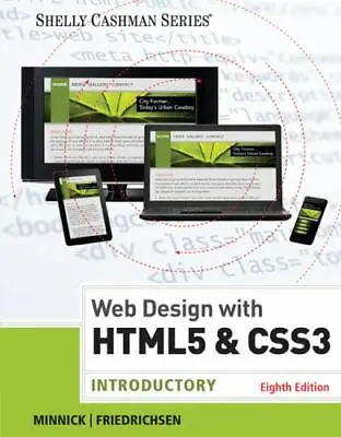 $10.08 • Buy Web Design With HTML & CSS3: Introductory (Shelly Cashman Series) By Minnick, J