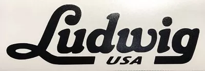 Ludwig USA Drum Head Decal Black High Quality Permanent Vinyl Made USA 2 X 6” • $5.77