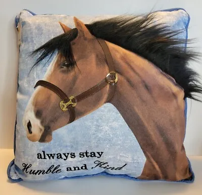 Throw Accent Pillow Horse Quote Stay Humble And Kind Textured Mane Horse Lover • $19.95