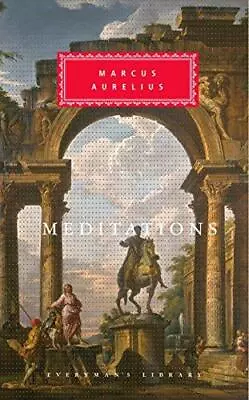 Meditations: Marcus Aurelius (Everyman's Library CLASSICS) • £13.37
