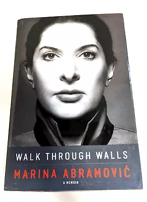 First Edition First Printing Walk Through Walls: A Memoir By Marina Abramovic • $24