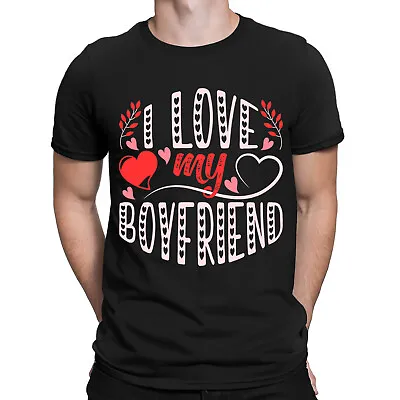 Funny I Love My Boyfriend Girlfriend Valentines Gift Mens T-Shirts Top #ILD8 • $12.42