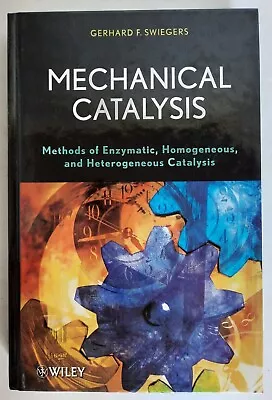 Mechanical Catalysis : Methods Of Enzymatic Homogeneous And Heterogeneous... • $34.95