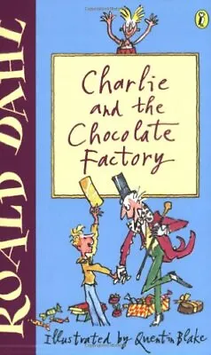 Charlie And The Chocolate Factory (Puffin Fiction) By Roald Dahl Quentin Blake • £2.39