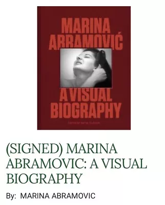 Marina Abramovic Signed Autograph A Visual Biography Hardcover 1st Ed Book Rare • $249.99