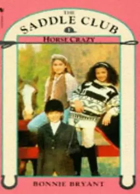 Horse Crazy (Saddle Club) By Bonnie Bryant. 9780553176506 • £2.51