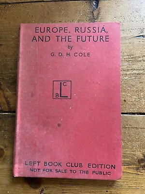 Europe Russia And The Future G.D.H. Cole  1941 (ID:044) • £2.99