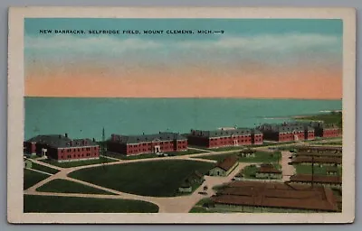 Postcard MI New Barracks Selfridge Field Mount Clemens Michigan C8 • $9.25