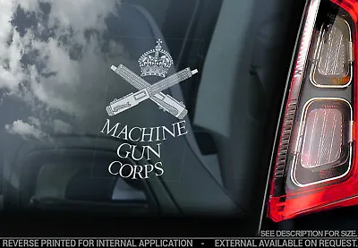 Machine Gun Corps - Car Sticker - Royal Military Army Regiment Window Decal -V01 • £3.99