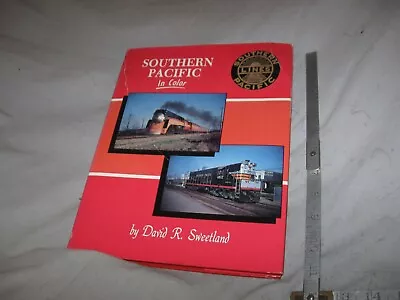 X8685 Book: SOUTHERN PACIFIC IN COLOR D. SWEETLAND MORNING SUN 1993 • $14.95