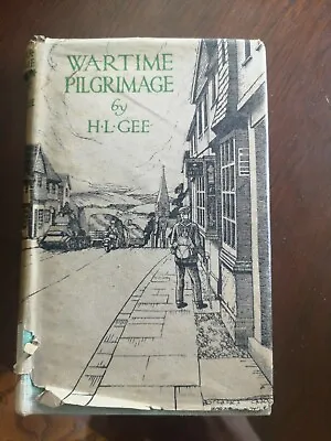 £3.99 • Buy Wartime Pilgrimage By H L Gee 1943 First Edition