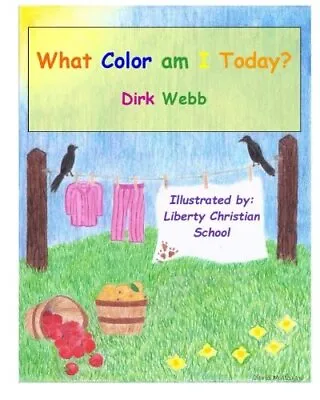 What Color Am I Today?.by Webb School  New 9781494317348 Fast Free Shipping<| • £13.86