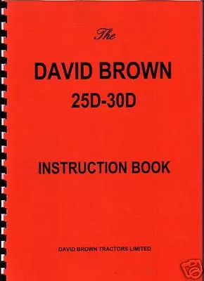 David Brown 25D/30D Tractor Operator Instruction Manual • £12.50