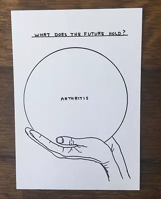 David Shrigley - Arthritis Art Card / Mini Print • £9.99