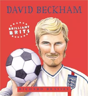 David Beckham: Book 4 (Brilliant Brits)Richard Brassey • £2.68